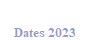 Dates 2023